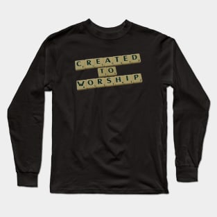 Created to Worship Long Sleeve T-Shirt